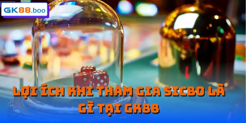 Sicbo là gì tại nền tảng GK88