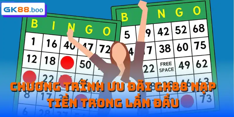 Chương trình ưu đãi GK88 nạp tiền trong lần đầu